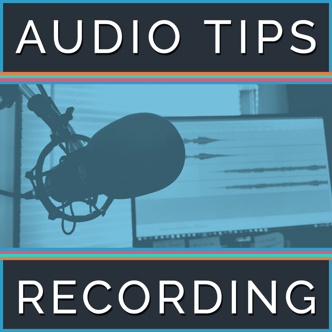 Thumbnail image of a microphone and computer screen with audio waveforms. Text in the image reads, "Audio Tips, Recording".